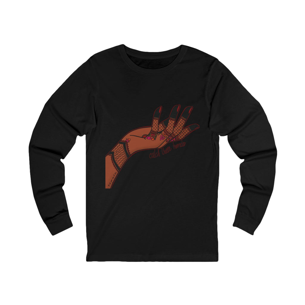 Catch These Hands - Long Sleeve Tee